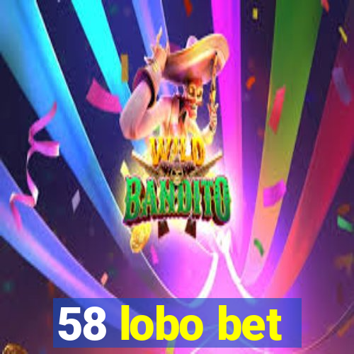 58 lobo bet